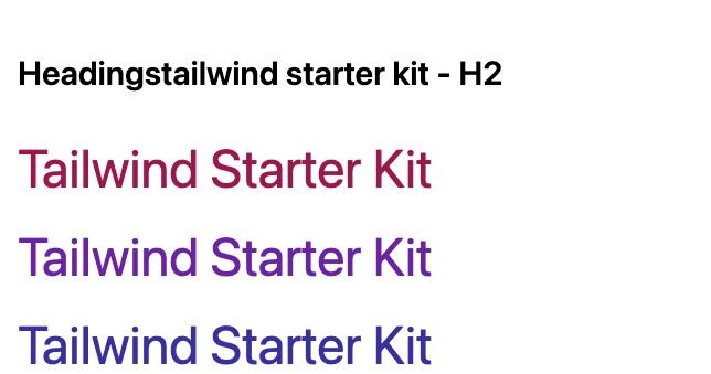 TailwindCSS Headings Tailwind Starter Kit - H2
