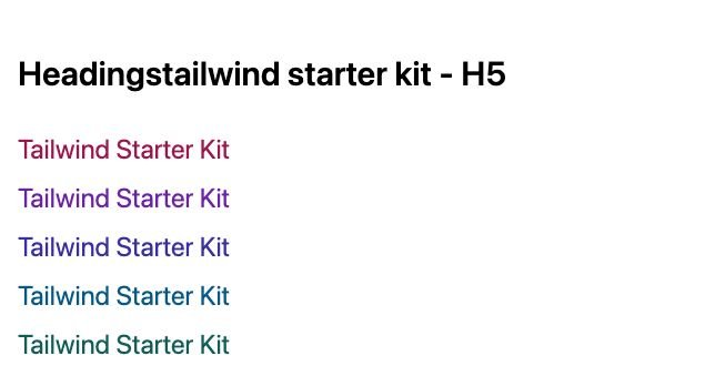 TailwindCSS Headings Tailwind Starter Kit - H5