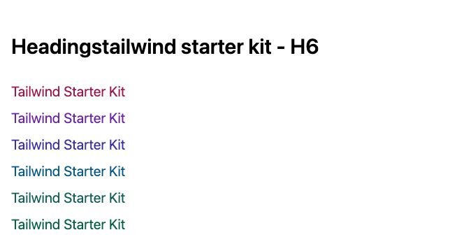 TailwindCSS Headings Tailwind Starter Kit - H6